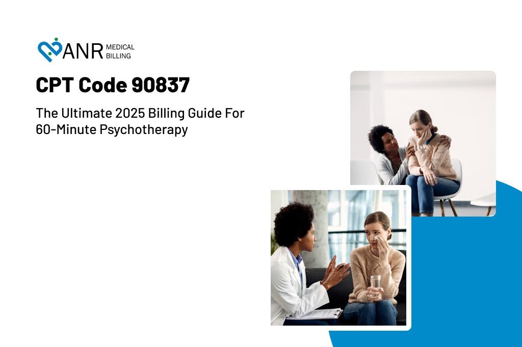 CPT Code 90837: The Ultimate 2025 Billing Guide for 60-Minute Psychotherapy