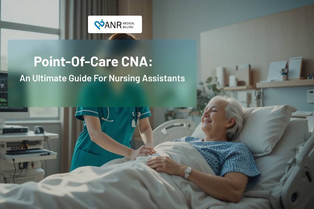 Point-of-Care CNA: An Ultimate Guide for Nursing Assistants